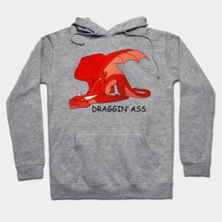 Draggin' Ass Hoodie